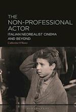 The Non-Professional Actor: Italian Neorealist Cinema and Beyond 