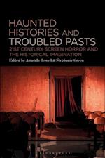 Haunted Histories and Troubled Pasts
