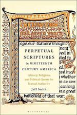 Perpetual Scriptures in Nineteenth-Century America