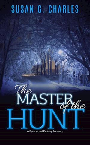 Master of the Hunt, The Forever Ride: A Paranormal Fantasy Romance