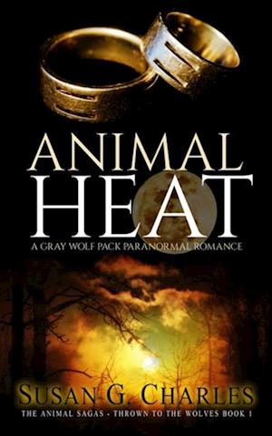 Animal Heat: A Gray Wolf Pack Paranormal Romance