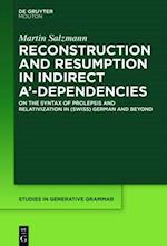 Reconstruction and Resumption in Indirect A'-Dependencies
