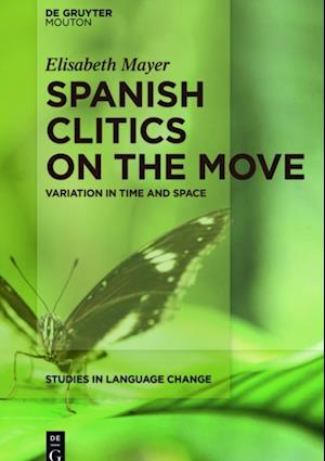 Spanish Clitics on the Move