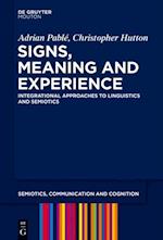 Signs, Meaning and Experience