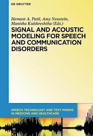 Signal and Acoustic Modeling for Speech and Communication Disorders