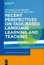 Recent Perspectives on Task-Based Language Learning and Teaching