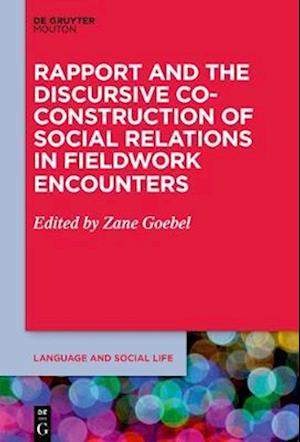 Rapport and the Discursive Co-Construction of Social Relations in Fieldwork Encounters