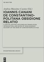 Ioannis Canani de Constantinopolitana obsidione relatio