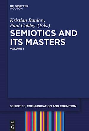 Semiotics and its Masters. Volume 1