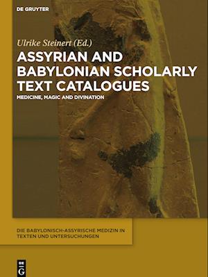 Die babylonisch-assyrische Medizin in Texten und Untersuchungen, Band 9, Assyrian and Babylonian Scholarly Text Catalogues