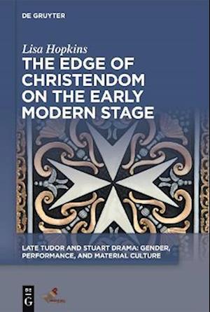 Edge of Christendom on the Early Modern Stage