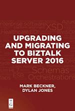 Beckner, M: Upgrading and Migrating to BizTalk Server 2016