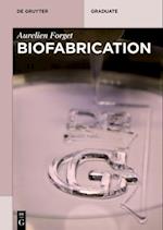 Biofabrication