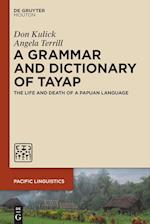 A Grammar and Dictionary of Tayap