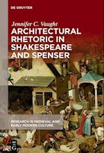 Vaught, J: Architectural Rhetoric in Shakespeare and Spenser