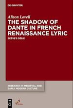 Lovell, A: Shadow of Dante in French Renaissance Lyric