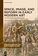 Space, Image, and Reform in Early Modern Art
