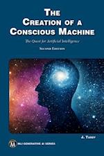 Creation of a Conscious Machine
