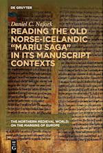 Reading the Old Norse-Icelandic "Maríu saga" in Its Manuscript Contexts