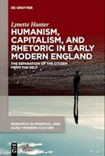 Humanism, Capitalism, and Rhetoric in Early Modern England