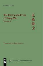 The Poetry and Prose of Wang Wei. Volume 2