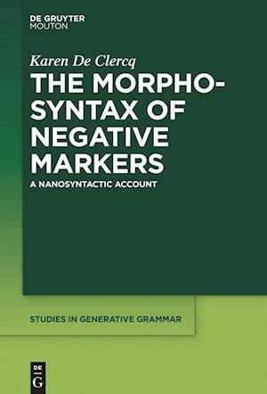 The Morphosyntax of Negative Markers