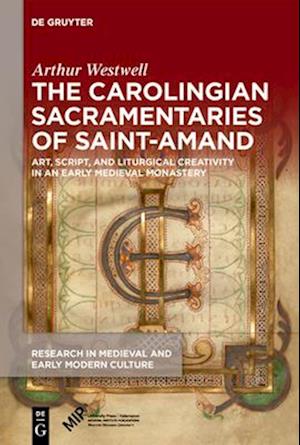 The Carolingian Sacramentaries of Saint-Amand