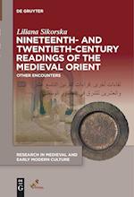 Nineteenth- and Twentieth-Century Readings of the Medieval Orient