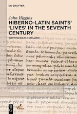 Hiberno-Latin Saints' 'Lives' in the Seventh Century