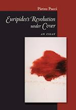 Euripides' Revolution under Cover