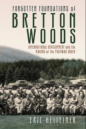 Forgotten Foundations of Bretton Woods