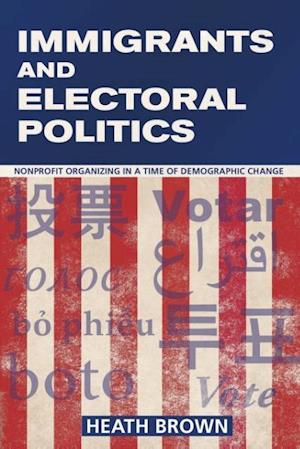 Immigrants and Electoral Politics