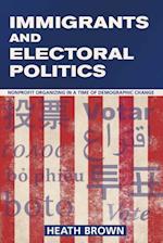 Immigrants and Electoral Politics