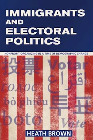 Immigrants and Electoral Politics