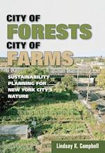 City of Forests, City of Farms