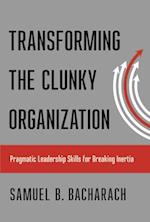 Transforming the Clunky Organization