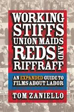 Working Stiffs, Union Maids, Reds, and Riffraff