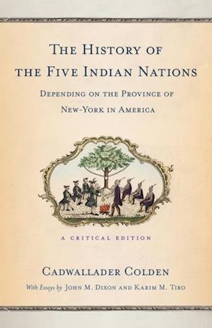 History of the Five Indian Nations Depending on the Province of New-York in America