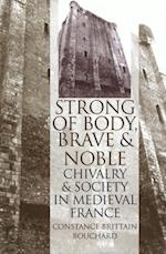 'Strong of Body, Brave and Noble'
