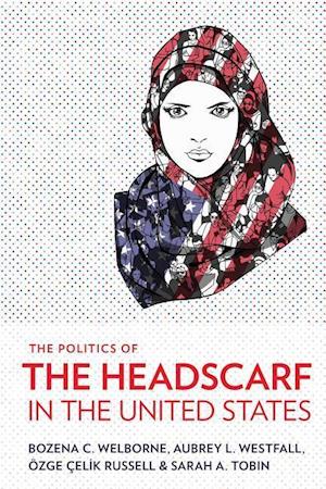 The Politics of the Headscarf in the United States