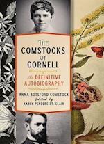 The Comstocks of Cornell--The Definitive Autobiography