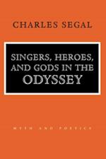 Singers, Heroes, and Gods in the 'Odyssey'