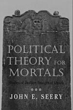 Political Theory for Mortals