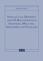 Intellectual Property and US Relations with Indonesia, Malaysia, Singapore, and Thailand