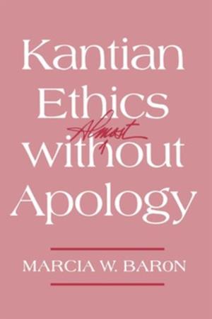 Kantian Ethics Almost without Apology