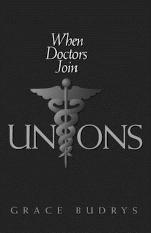 When Doctors Join Unions