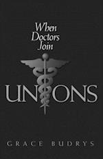 When Doctors Join Unions