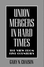 Union Mergers in Hard Times