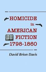 Homicide in American Fiction, 1798-1860