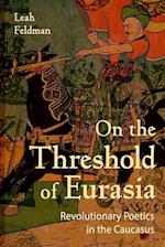 On the Threshold of Eurasia